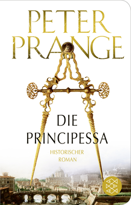 Buchcover von Die Principessa: Historischer Roman von Peter Prange