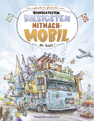 Buchcover von Die unglaubliche Geschichte vom verrücktesten, riesigsten Mitmachmobil der Welt