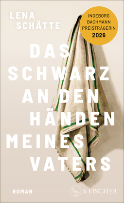 Buchcover von Das Schwarz an den Händen meines Vaters: Roman von Lena Schätte