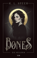 Buchcover von Bones: Die Heilerin von K.L. Speer