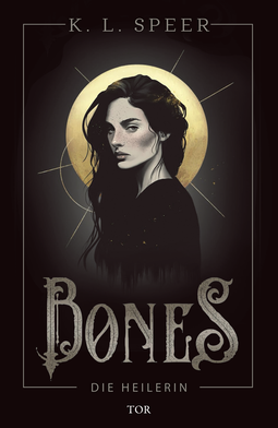 Buchcover von Bones: Die Heilerin von K.L. Speer