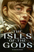 Buchcover von The Isles of the Gods: Band 1 von Amie Kaufman