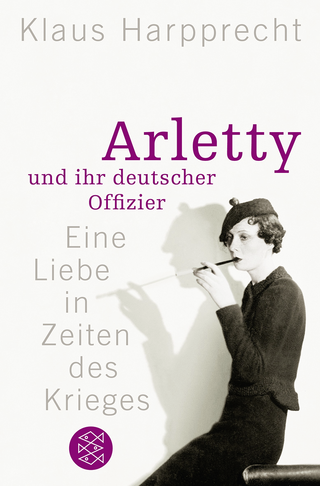 Buchcover von Arletty und ihr deutscher Offizier: Eine Liebe in Zeiten des Krieges
