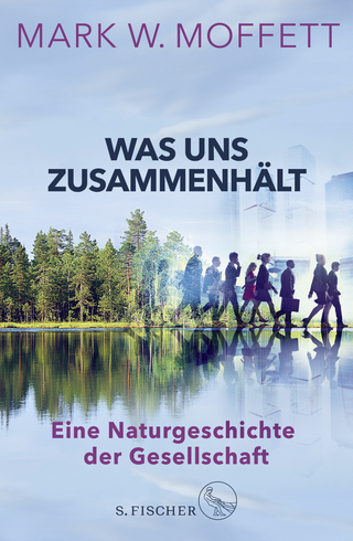 Buchcover von Was uns zusammenhält: Eine Naturgeschichte der Gesellschaft