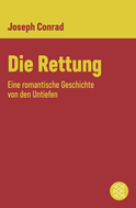 Buchcover von Die Rettung: Eine romantische Geschichte von den Untiefen von Joseph Conrad