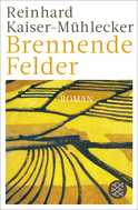 Buchcover von Brennende Felder: Roman von Reinhard Kaiser-Mühlecker