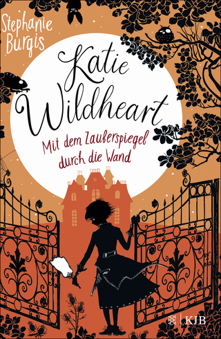 Buchcover von Katie Wildheart – Mit dem Zauberspiegel durch die Wand