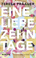Buchcover von Eine Liebe, zehn Tage: Roman von Teresa Präauer