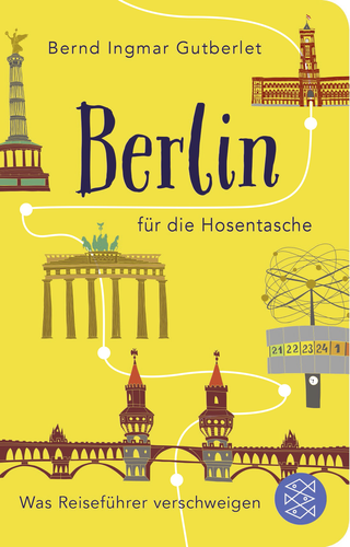 Buchcover von Berlin für die Hosentasche: Was Reiseführer verschweigen