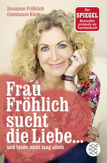 Buchcover von Frau Fröhlich sucht die Liebe ... und bleibt nicht lang allein