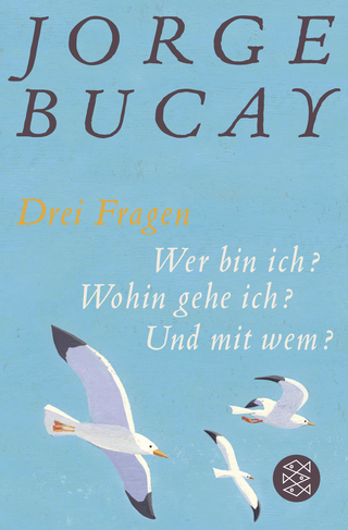 Buchcover von Drei Fragen: Wer bin ich? Wohin gehe ich? Und mit wem?