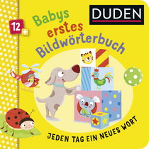 Buchcover von Duden 12+: Babys erstes Bildwörterbuch: Jeden Tag ein neues Wort von Carla Felgentreff