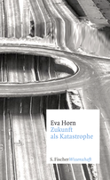 Buchcover von Zukunft als Katastrophe von Eva Horn