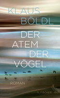Buchcover von Der Atem der Vögel: Roman von Klaus Böldl