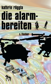Buchcover von die alarmbereiten von Kathrin Röggla