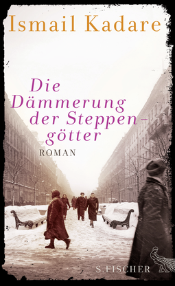 Buchcover von Die Dämmerung der Steppengötter: Roman von Ismail Kadare