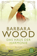 Buchcover von Das Haus der Harmonie: Roman von Barbara Wood
