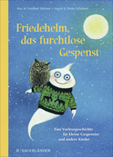 Buchcover von Friedehelm, das furchtlose Gespenst: Eine Vorlesegeschichte für kleine Gespenster und andere Kinder von Anu Stohner, Friedbert Stohner