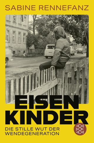 Buchcover von Eisenkinder: Die stille Wut der Wendekinder