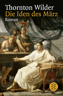 Buchcover von Die Iden des März: Roman von Thornton Wilder