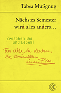 Buchcover von Nächstes Semester wird alles anders ... Zwischen Uni und Leben!: Für alle, die denken, sie bräuchten einen Plan von Tabea Mußgnug