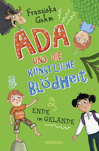 Buchcover von Ada und die Künstliche Blödheit: Ende im Gelände