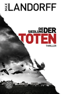 Buchcover von Die Siedlung der Toten: Thriller von Max Landorff