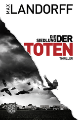 Buchcover von Die Siedlung der Toten: Thriller von Max Landorff