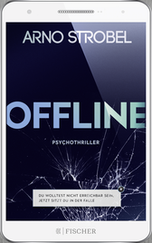 Buchcover von Offline - Du wolltest nicht erreichbar sein. Jetzt sitzt du in der Falle.: Psychothriller von Arno Strobel