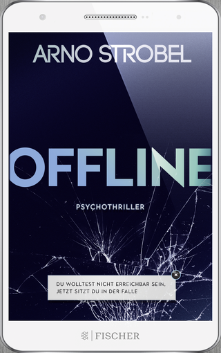 Buchcover von Offline - Du wolltest nicht erreichbar sein. Jetzt sitzt du in der Falle.: Psychothriller