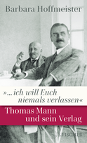 Buchcover von »... ich will Euch niemals verlassen«: Thomas Mann und sein Verlag von Barbara Hoffmeister