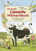 Buchcover von Das große Lieselotte Mitmachbuch: Rate-, Rechen-, Schreib- und Ausmalspaß von Alexander Steffensmeier