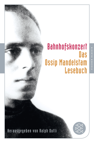 Buchcover von Bahnhofskonzert: Das Ossip-Mandelstam-Lesebuch
