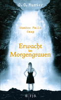 Buchcover von Shadow Falls Camp – Erwacht im Morgengrauen von C.C. Hunter