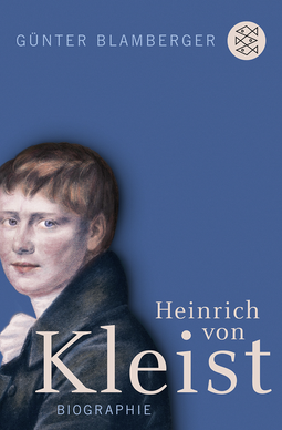 Buchcover von Heinrich von Kleist: Biographie von Günter Blamberger
