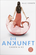 Buchcover von Cassia & Ky – Die Ankunft von Ally Condie