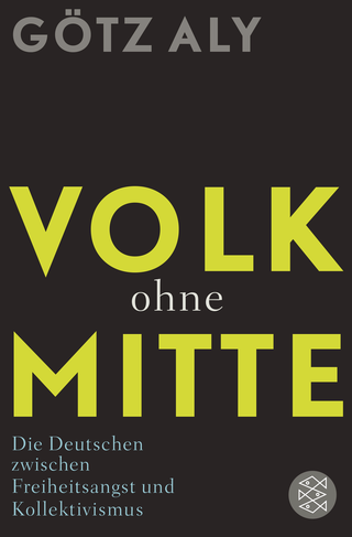 Buchcover von Volk ohne Mitte: Die Deutschen zwischen Freiheitsangst und Kollektivismus