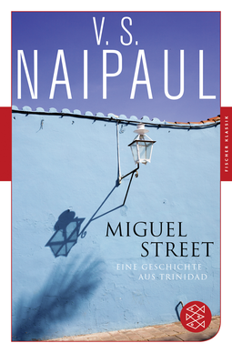 Buchcover von Miguel Street: Eine Geschichte aus Trinidad von V.S. Naipaul