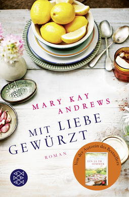 Buchcover von Mit Liebe gewürzt: Roman von Mary Kay Andrews