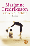 Buchcover von Geliebte Tochter: Roman von Marianne Fredriksson