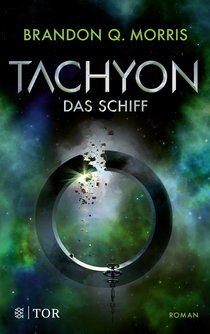 Buchcover von Tachyon: Das Schiff von Brandon Q. Morris