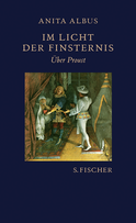 Buchcover von Im Licht der Finsternis: Über Proust von Anita Albus