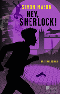 Buchcover von Hey, Sherlock! von Simon Mason