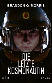 Buchcover von Die letzte Kosmonautin: Roman von Brandon Q. Morris
