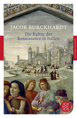 Buchcover von Die Kultur der Renaissance in Italien: Ein Versuch von Jacob Burckhardt
