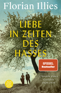 Buchcover von Liebe in Zeiten des Hasses: Chronik eines Gefühls 1929–1939 von Florian Illies