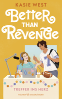 Buchcover von Better Than Revenge – Treffer ins Herz von Kasie West