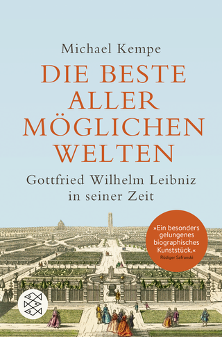 Buchcover von Die beste aller möglichen Welten: Gottfried Wilhelm Leibniz in seiner Zeit