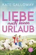 Buchcover von Liebe macht keinen Urlaub von Kate Galloway