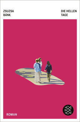 Buchcover von Die hellen Tage: Roman von Zsuzsa Bánk
